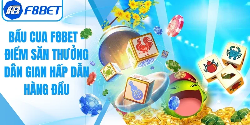Bầu Cua F8BET