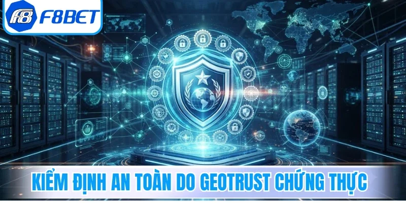 Kiểm định an toàn vượt trội do GEOTRUST chứng thực