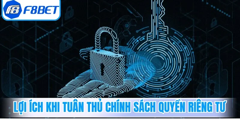 Lợi ích khi tuân thủ chính sách quyền riêng tư