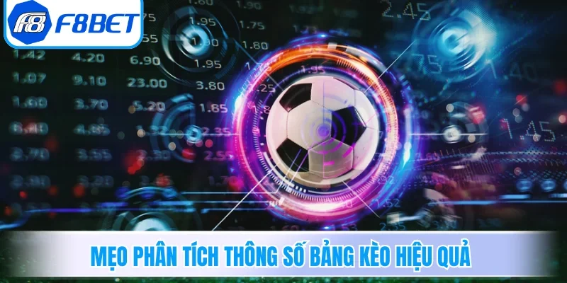 Soi Kèo F8BET - Bí Quyết Phân Tích Tỷ Lệ Cược Chuẩn Xác 5 Mẹo phân tích thông số bảng kèo hiệu quả