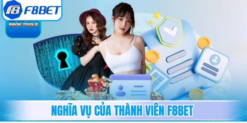 Nghĩa vụ của thành viên F8bet