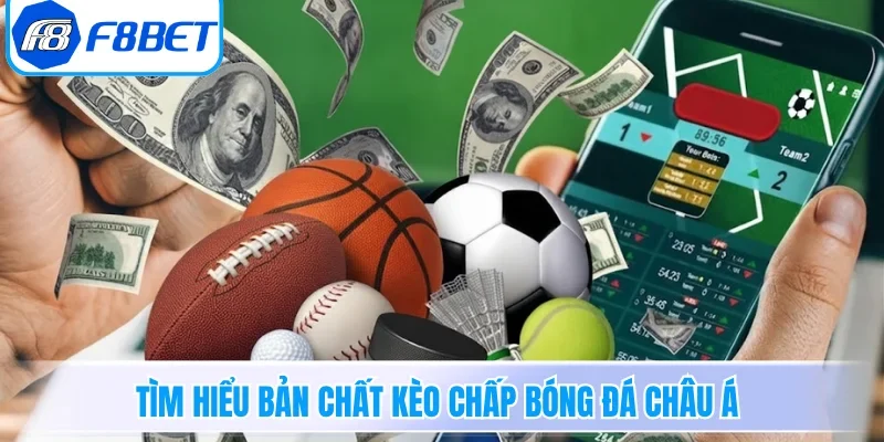 Kèo Chấp - Cẩm Nang Soi Kèo Handicap Và Bí Kíp Bách Trúng 2 Tìm hiểu bản chất kèo chấp bóng đá châu Á